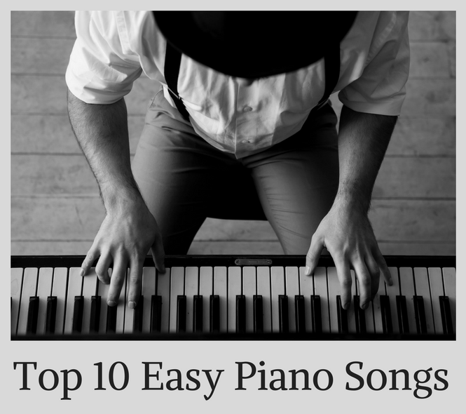 Top 10 Easy Piano Songs